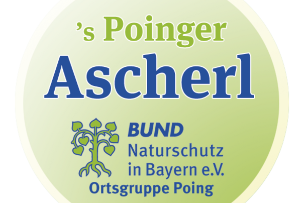 's Poinger Ascherl - Eine Aktion des BUND Naturschutz, Ortsgruppe Poing